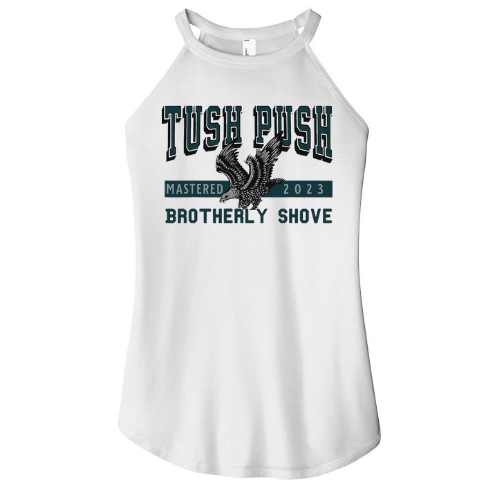 Funny The Tush Push Eagles Brotherly Shove Women's Perfect Tri Rocker Tank