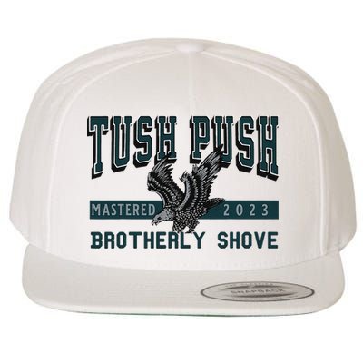 Funny The Tush Push Eagles Brotherly Shove Wool Snapback Cap