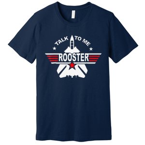 Funny Talk To Me Rooster Funny 80s Talk To Me Rooster Premium T-Shirt