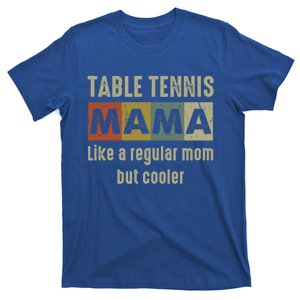 Funny Table Tennis Mom Definition Proud Table Tennis Mom Gif Funny Gift T-Shirt