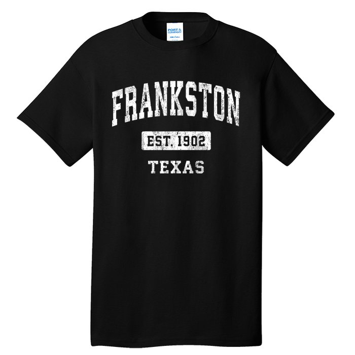 Frankston Texas Tx Vintage Sports Established Tall T-Shirt