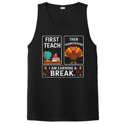 First Teach Then Thanksgiving IM Earning A Break PosiCharge Competitor Tank