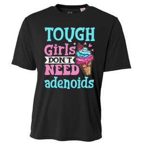 Funny Tonsillectomy Tough Girl Dont Need Adenoids Tonsil Out Cooling Performance Crew T-Shirt