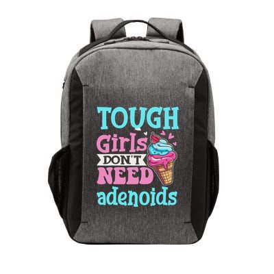 Funny Tonsillectomy Tough Girl Dont Need Adenoids Tonsil Out Vector Backpack