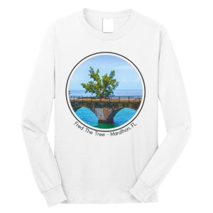 Fred The Tree Marathon Fl 7 Mile Bridge Tree Of Hope Long Sleeve Shirt