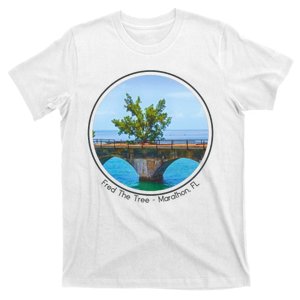 Fred The Tree Marathon Fl 7 Mile Bridge Tree Of Hope T-Shirt