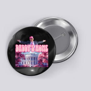 Funny Trump Take America Back DaddyS Home Trump Pink 2024 Button