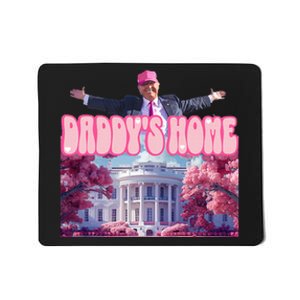 Funny Trump Take America Back DaddyS Home Trump Pink 2024 Mousepad