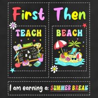 First Teach Then Beach I Am Earning A Summer Break Teacher Cool Comfort Performance Bucket Hat