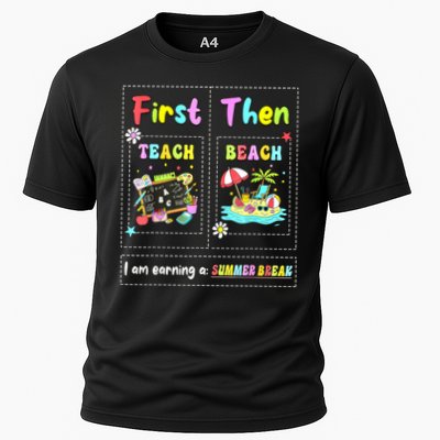 First Teach Then Beach I Am Earning A Summer Break Teacher Performance Shirt