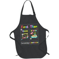 First Teach Then Beach I Am Earning A Summer Break Teacher Apron