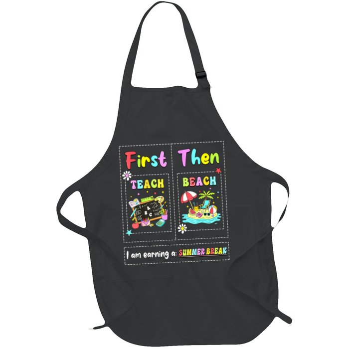 First Teach Then Beach I Am Earning A Summer Break Teacher Apron