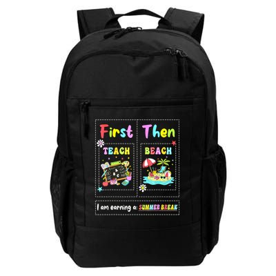 First Teach Then Beach I Am Earning A Summer Break Teacher Backpack