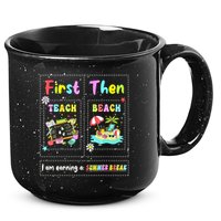 First Teach Then Beach I Am Earning A Summer Break Teacher 15oz Campfire Ceramic Mug
