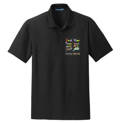 First Teach Then Beach I Am Earning A Summer Break Teacher Dry Zone Grid Polo