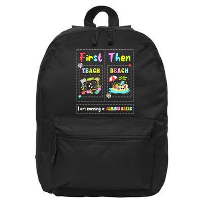 First Teach Then Beach I Am Earning A Summer Break Teacher 16 in Basic Backpack