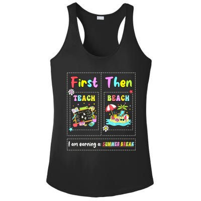 First Teach Then Beach I Am Earning A Summer Break Teacher Ladies PosiCharge Competitor Racerback Tank
