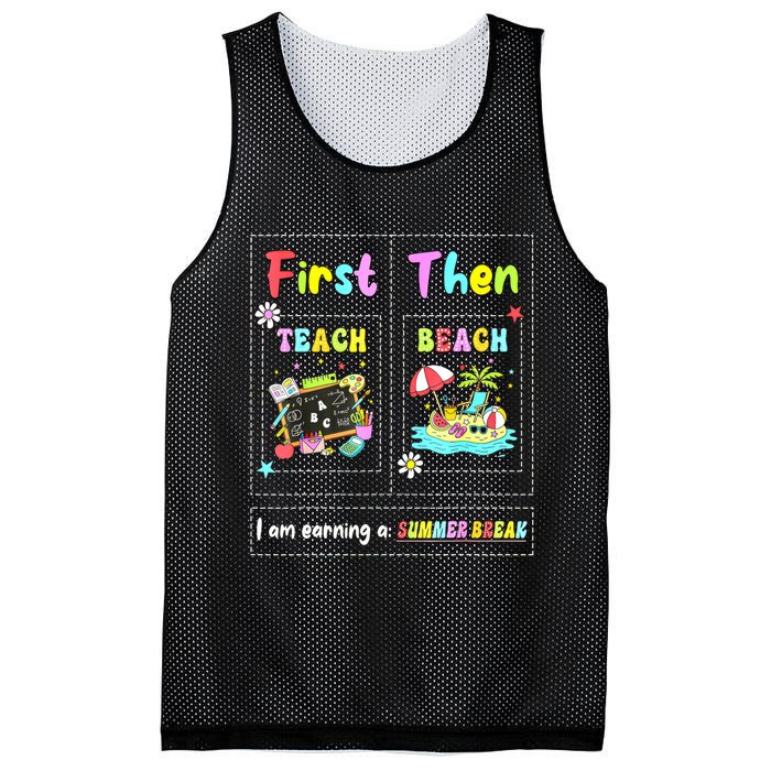 First Teach Then Beach I Am Earning A Summer Break Teacher Mesh Reversible Basketball Jersey Tank