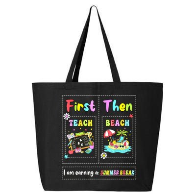 First Teach Then Beach I Am Earning A Summer Break Teacher 25L Jumbo Tote
