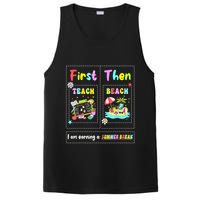 First Teach Then Beach I Am Earning A Summer Break Teacher PosiCharge Competitor Tank