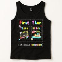 First Teach Then Beach I Am Earning A Summer Break Teacher Tank Top