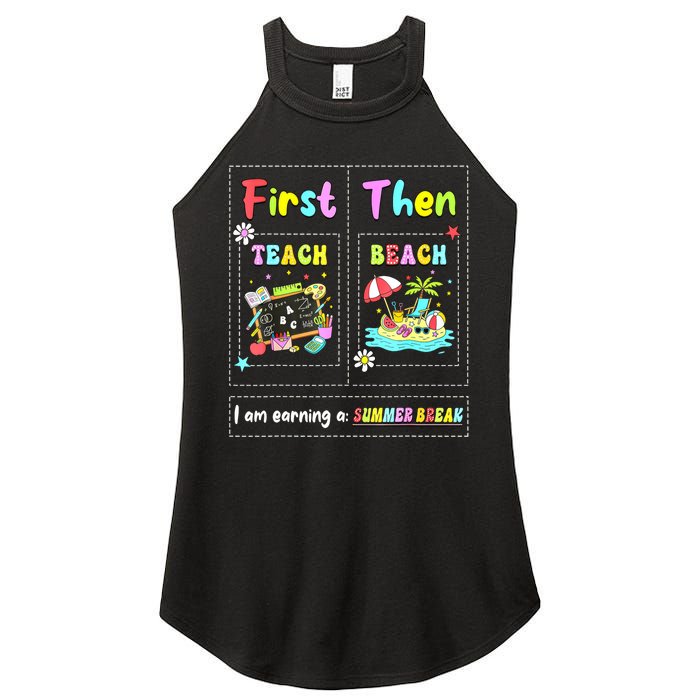 First Teach Then Beach I Am Earning A Summer Break Teacher Women's Perfect Tri Rocker Tank