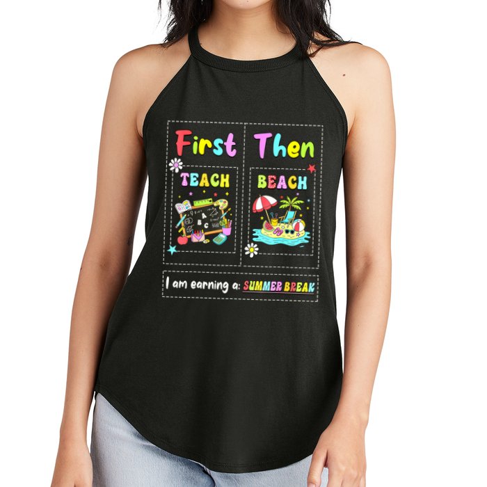 First Teach Then Beach I Am Earning A Summer Break Teacher Women's Perfect Tri Rocker Tank