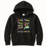 First Teach Then Beach I Am Earning A Summer Break Teacher Kids Hoodie