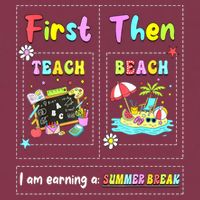 First Teach Then Beach I Am Earning A Summer Break Teacher 16oz Travel Tumbler