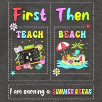 First Teach Then Beach I Am Earning A Summer Break Teacher Vector Backpack