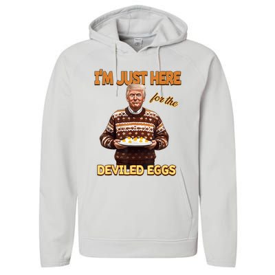 Funny Trump Thanksgiving IM Just Here For The Deviled Eggs Performance Fleece Hoodie