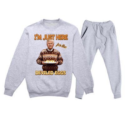 Funny Trump Thanksgiving IM Just Here For The Deviled Eggs Premium Crewneck Sweatsuit Set