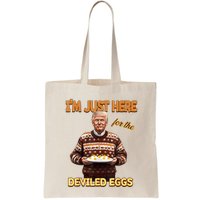 Funny Trump Thanksgiving IM Just Here For The Deviled Eggs Tote Bag
