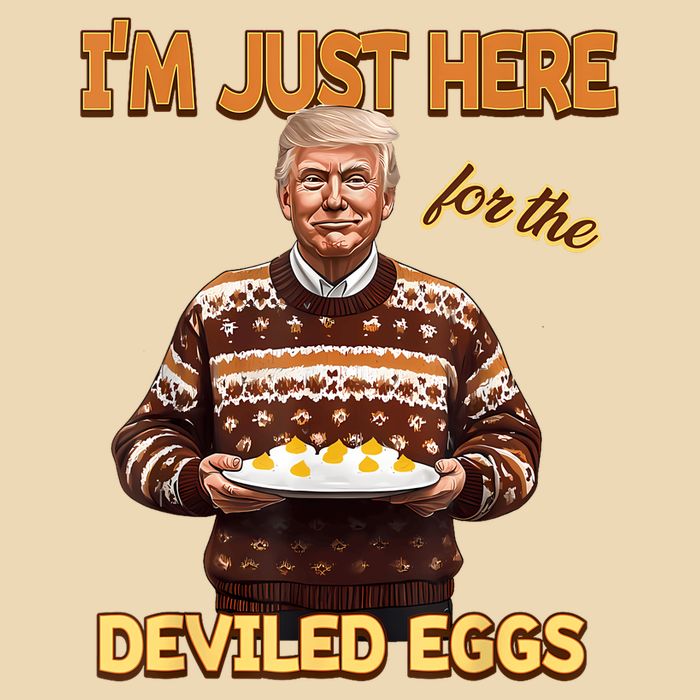 Funny Trump Thanksgiving IM Just Here For The Deviled Eggs Tote Bag
