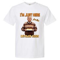 Funny Trump Thanksgiving IM Just Here For The Deviled Eggs Garment-Dyed Heavyweight T-Shirt