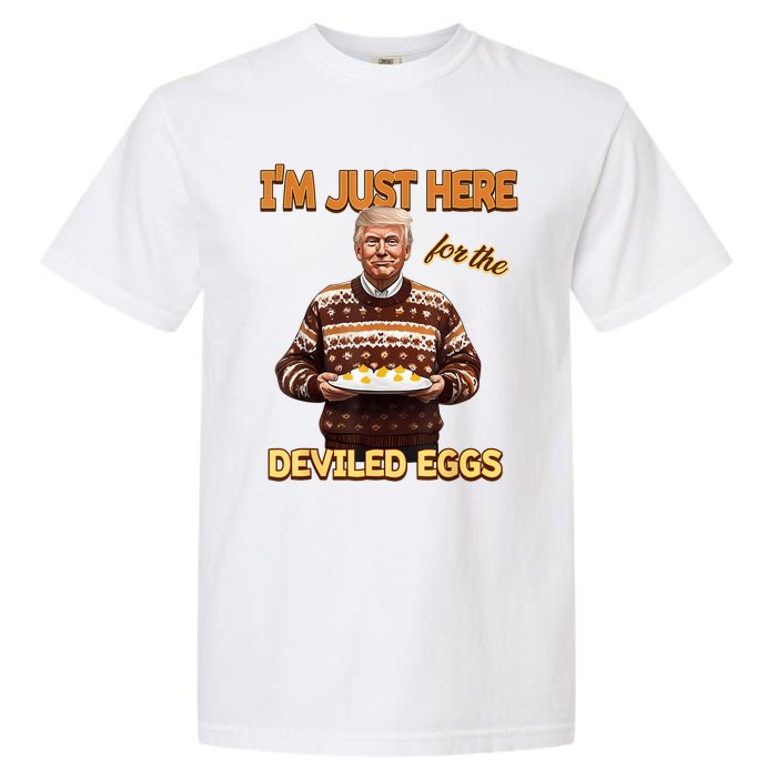 Funny Trump Thanksgiving IM Just Here For The Deviled Eggs Garment-Dyed Heavyweight T-Shirt