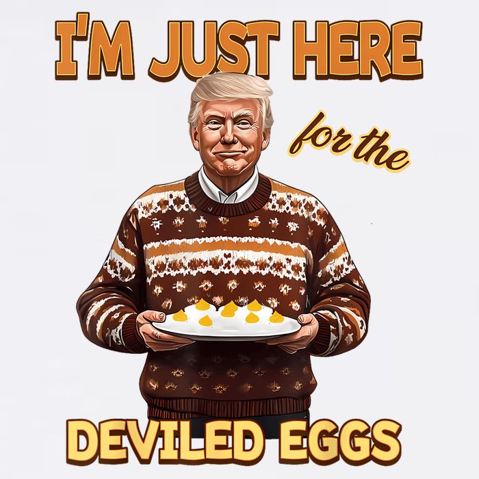 Funny Trump Thanksgiving IM Just Here For The Deviled Eggs Flat Bill Trucker Hat
