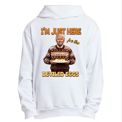 Funny Trump Thanksgiving IM Just Here For The Deviled Eggs Urban Pullover Hoodie