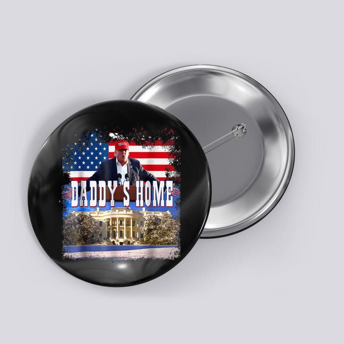 Funny Trump Take America Back Daddys Home Trump 2024 Button