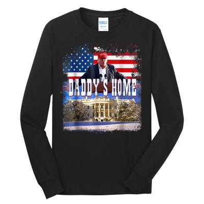 Funny Trump Take America Back Daddys Home Trump 2024 Tall Long Sleeve T-Shirt