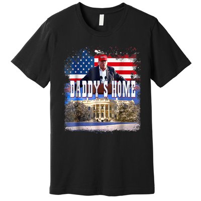 Funny Trump Take America Back Daddys Home Trump 2024 Premium T-Shirt