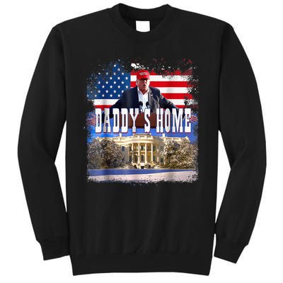 Funny Trump Take America Back Daddys Home Trump 2024 Tall Sweatshirt