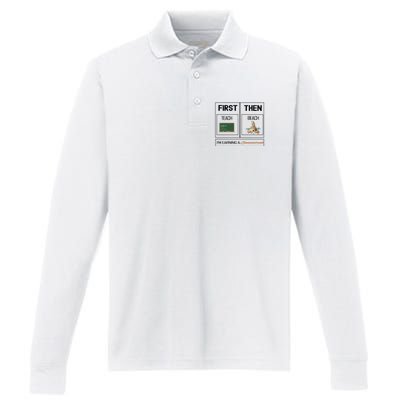 First Teach Then Beach I Am Earning A Summer Break Teacher Performance Long Sleeve Polo