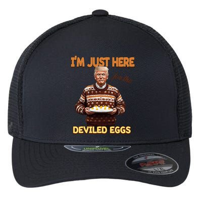 Funny Trump Thanksgiving IM Just Here For The Deviled Eggs Flexfit Unipanel Trucker Cap