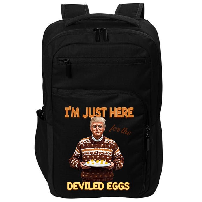Funny Trump Thanksgiving IM Just Here For The Deviled Eggs Impact Tech Backpack