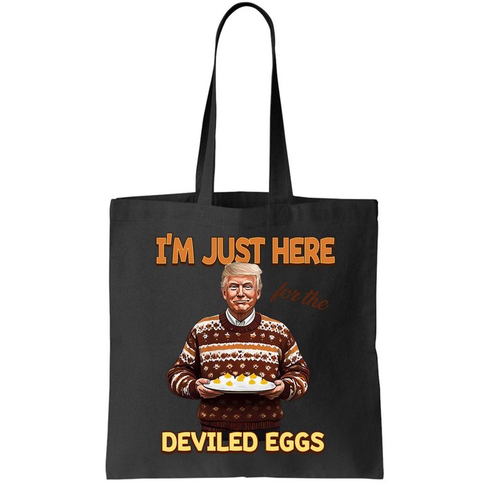 Funny Trump Thanksgiving IM Just Here For The Deviled Eggs Bag