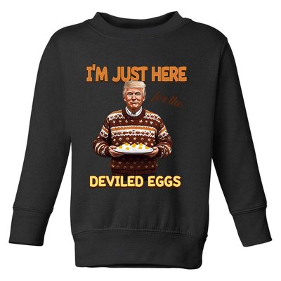Funny Trump Thanksgiving IM Just Here For The Deviled Eggs Toddler Sweatshirt