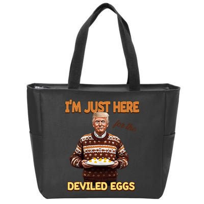 Funny Trump Thanksgiving IM Just Here For The Deviled Eggs Zip Tote Bag