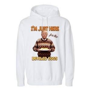 Funny Trump Thanksgiving IM Just Here For The Deviled Eggs Garment-Dyed Fleece Hoodie