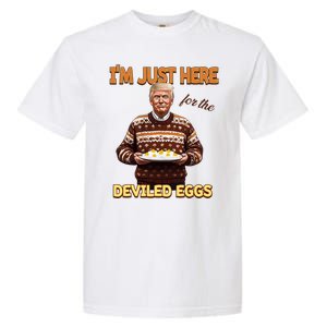 Funny Trump Thanksgiving IM Just Here For The Deviled Eggs Garment-Dyed Heavyweight T-Shirt